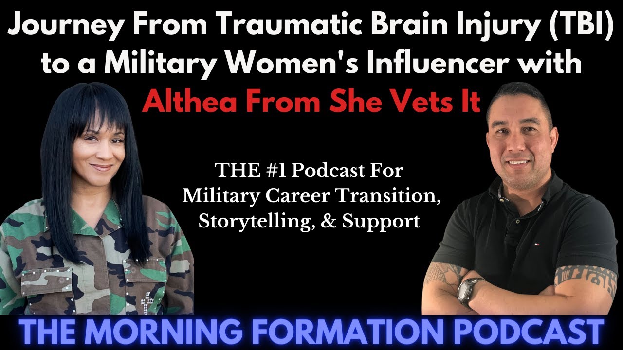 Journey From Traumatic Brain Injury (TBI) to a Military Women's Influencer with Althea From She Vets It