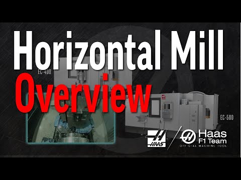 Haas Horizontal Mills: A Quick Overview - Haas Automation, Inc.