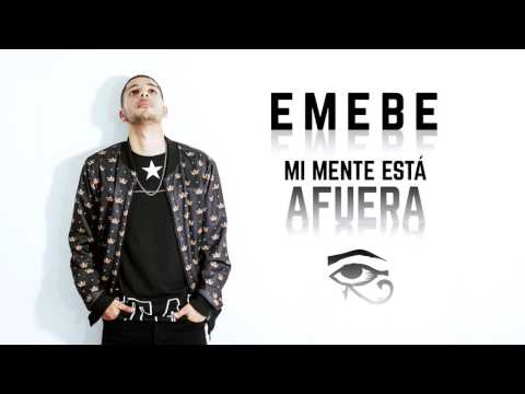 Emebe aka CreemeBoy   Mi Mente Está Afuera