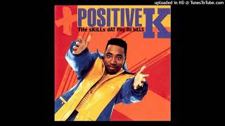 09. Positive K - I Got A Man