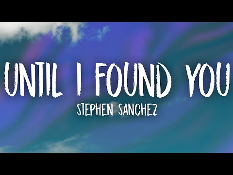 Stephen Sanchez - Until I Found You (Lyrics) | i will never fall in love again until i found her