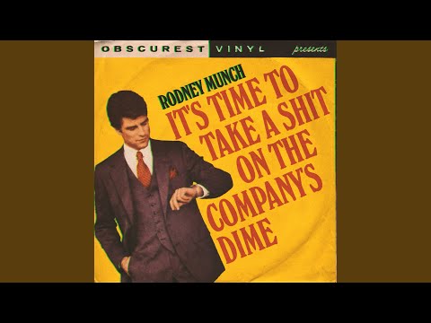 It’s Time To Take a Shit on the Company’s Dime