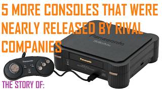 5 More Consoles That Were Nearly Released By Rival Companies