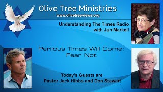 Perilous Times Will Come: Fear Not – Pastor Jack Hibbs and Don Stewart