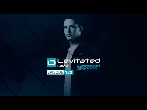 Levitated Radio 130 with Manuel Rocca | Trance Music Podcast