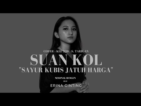 #coverlagu -  Suan Kol - Sayur Kubis Jatuh Harga | S. Tarigan - ( By Erina Ginting, Nev&Nal Bangun)