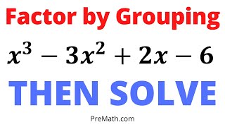 Find Factors by Grouping and then Solve - Step-by-Step Explanation