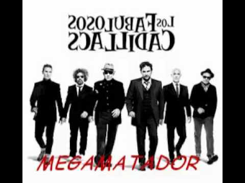 Los Fabulosos Cadillacs - Megamatador