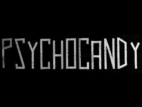 Psychocandy - The Cave