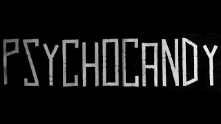 Video Psychocandy - The Cave