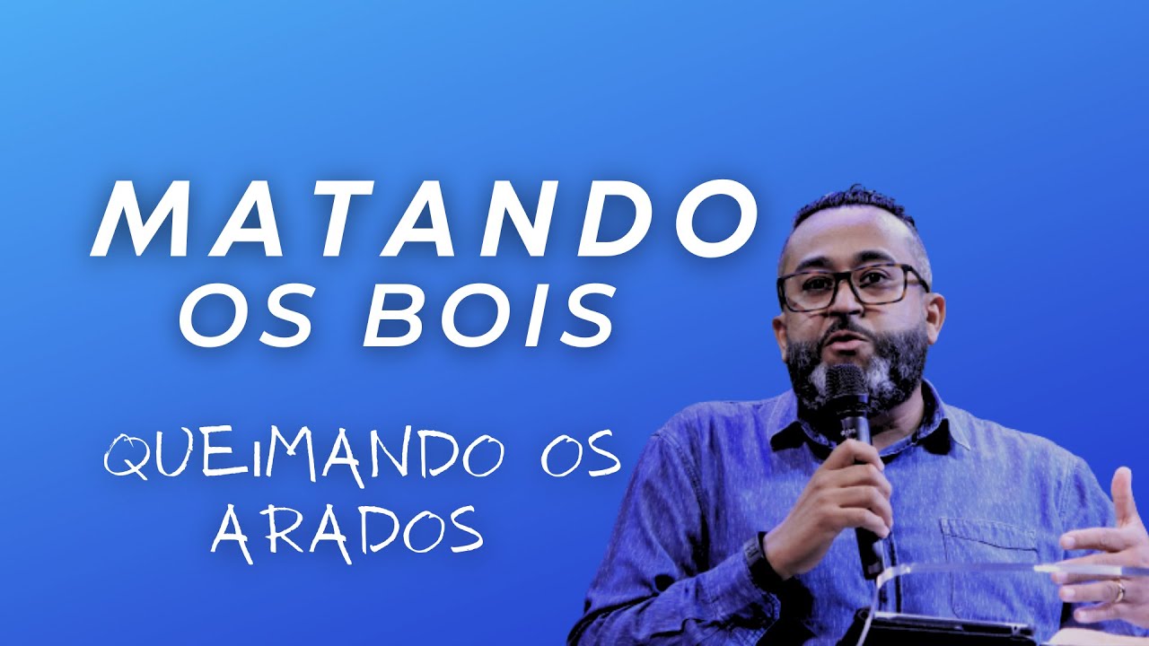 MATANDO OS BOIS E QUEIMANDO OS ARADOS I BISPO GILBERTO SERVO
