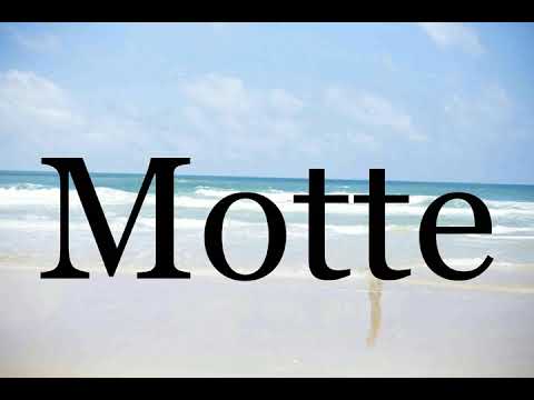 How To Pronounce Motte🌈🌈🌈🌈🌈🌈Pronunciation Of Motte