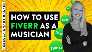 Musicians: How To Use Fiverr to Make Money (Full Guide)