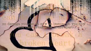 you can't break a broken heart !