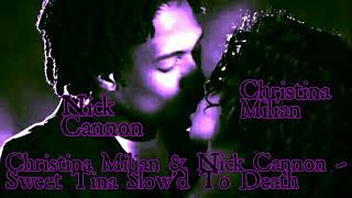 Christina Milian & Nick Cannon - Sweet Tina Slow'd To Death