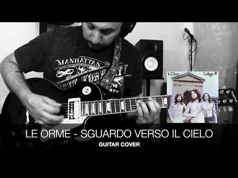 Le Orme - Sguardo verso il cielo - Guitar Cover - By Andrew Squeezed Floyd