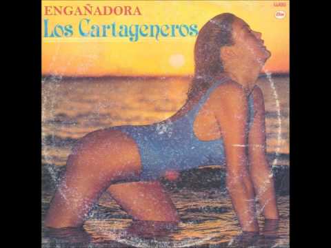 Los Cartageneros Engañadora (Oficial 1989)