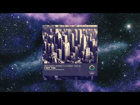 Mohamed Ahmed & Evgeny Pacuk - I Got You (Extended Mix) [EMERGENT CITIES]