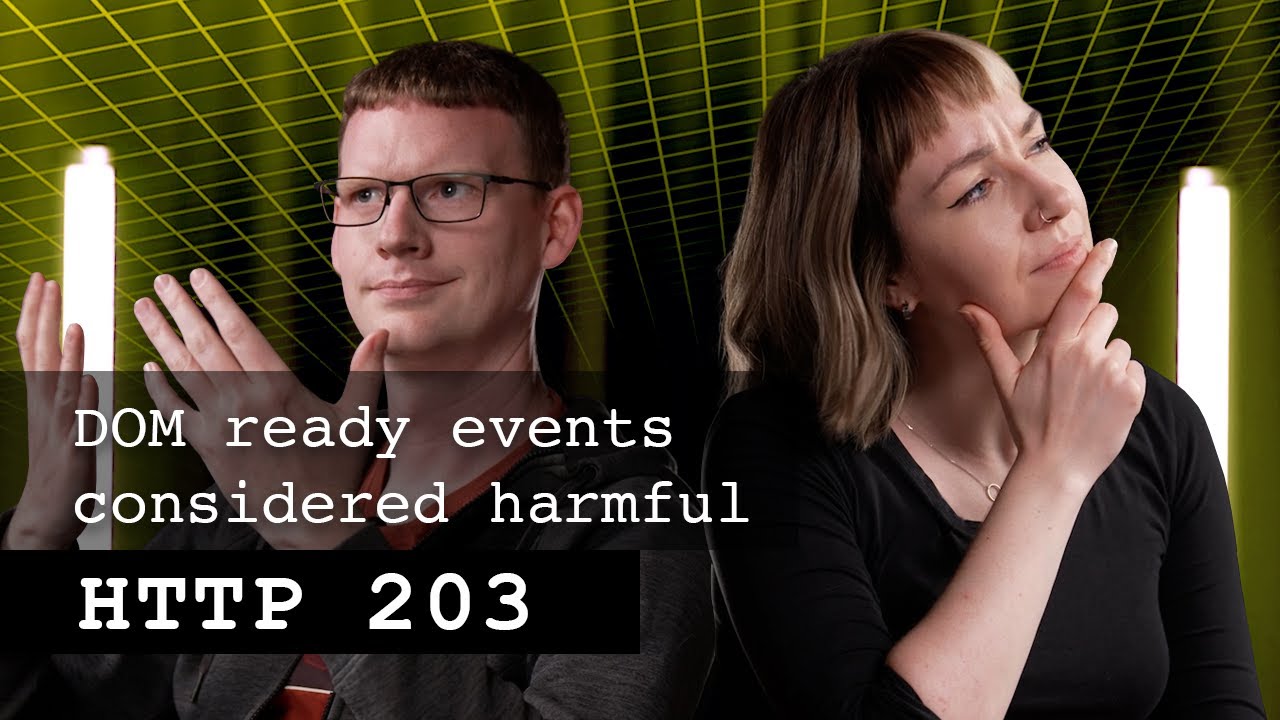 DOM ready events considered harmful | HTTP 203