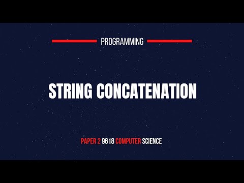 String Concatenation | Paper 2 9618 | Computer Science