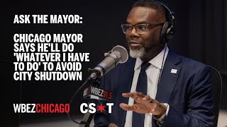 Ask the Mayor: Chicago Mayor Says He'll Do 'Whatever I Have To Do' To Avoid City Shutdown