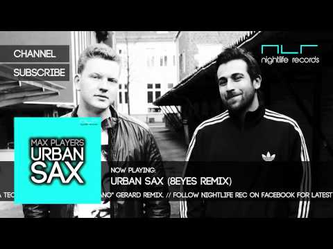 Max Players - Urban Sax (8Eyes Remix)