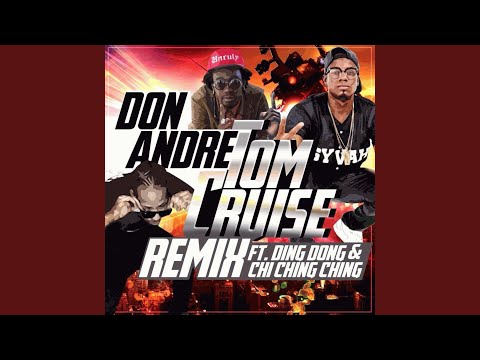 Tom Cruise (Remix) (feat. Ding Dong & Chi Ching Ching)