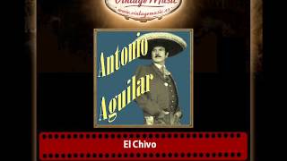 Antonio Aguilar – El Chivo