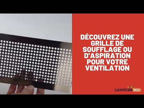 Découvrez une grille de soufflage ou d'aspiration pour votre ventilation