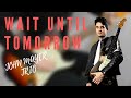 Wait Until Tomorrow - John Mayer Trio Cover (Live in LA) - __sean_mann Wait Until Tomorrow - John Mayer Trio Cover (Live in LA)