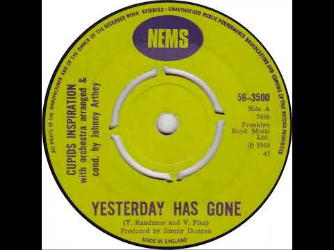 UK New Entry 1968 (133) Cupids Inspiration - Yesterday Has Gone