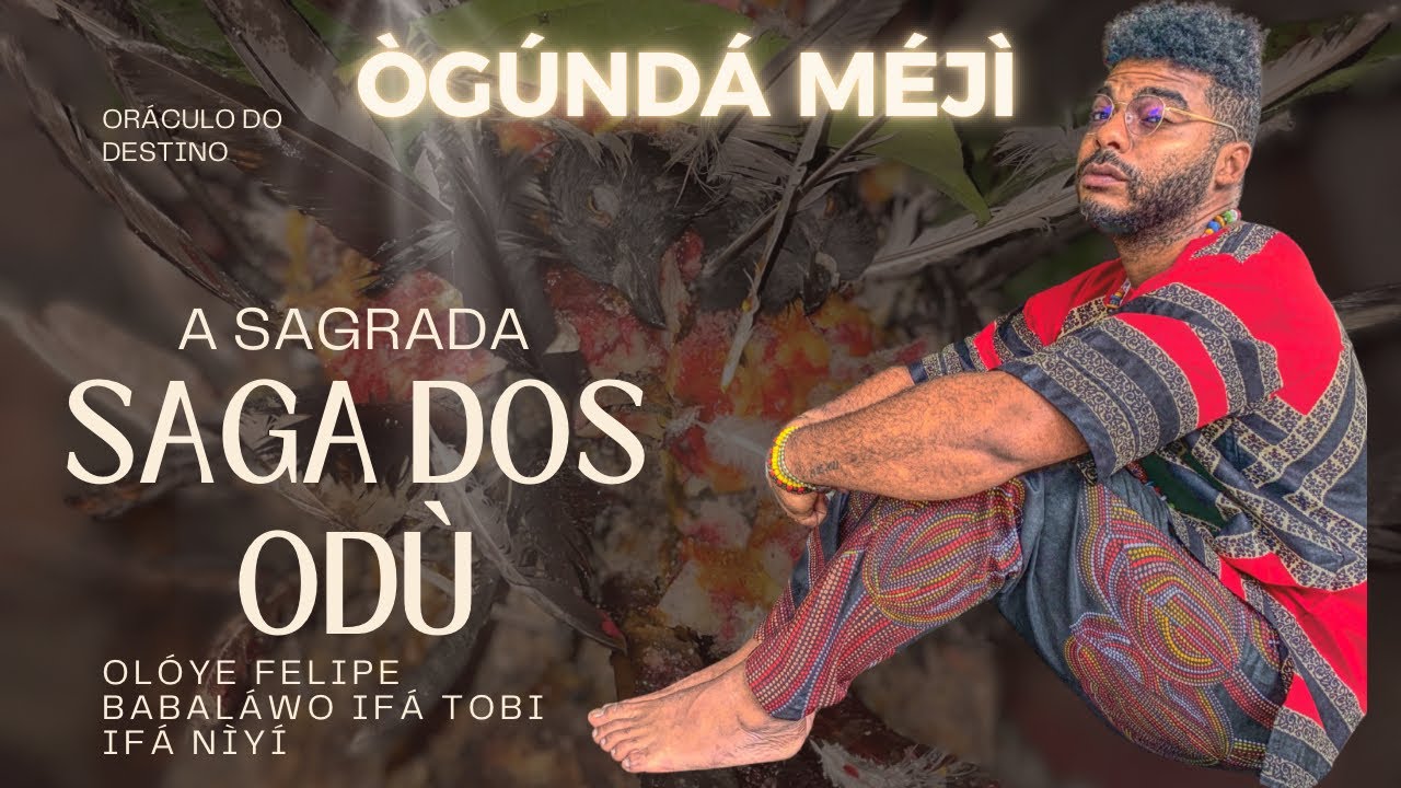 ODÚ ÓGÙNDA MÉJÌ ORÁCULO DO DESTINO.