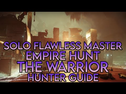 Season of the Lost - Solo Flawless Master Empire Hunt The Warrior (Hunter Guide)