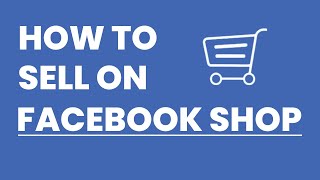 How to Sell on Facebook — Facebook Shops & Facebook Marketplace Tutorial