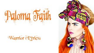 Paloma Faith - Warrior (Lyrics)