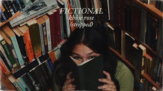 Download lagu Khloe Rose - Fictional (Stripped) mp3 Download lagu Khloe Rose - Fictional (Stripped) mp3