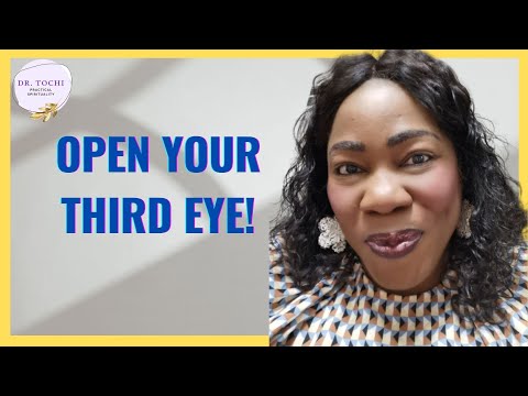 DR. TOCHI - HOW TO OPEN AND USE YOUR THIRD EYE!