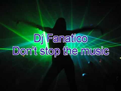 Fanatico - Don't stop the music