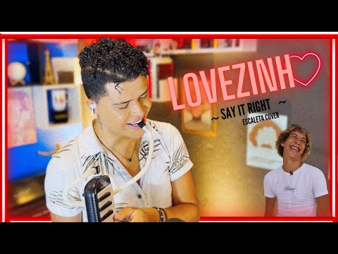 Lovezinho (Say It Right) - ESCALETA COVER