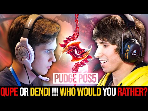 [2Games] Pudge Pos5 !!! Qupe or Dendi - Who Would You Rather? | Pudge Official