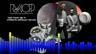 Röyksopp - This Must Be It (Maxime Dangles Remix)