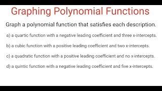 Graphs Of POLYNOMIAL Functions Based On Given Descriptions