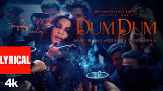 Download lagu DUM DUM (Lyrical Video): Ft. Jacqueline Fernandez | Jaani | Asees Kaur | Bunny | Bhushan Kumar mp3