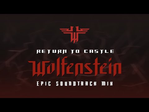 Return To Castle Wolfenstein - Epic Soundtrack Mix