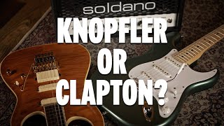 Mark Knopfler &amp; Eric Clapton Signature Shootout!