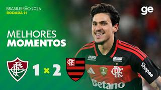 FLUMINENSE 1 X 2 FLAMENGO | MELHORES MOMENTOS | 11ª RODADA BRASILEIRÃO 2026 | ge.globo