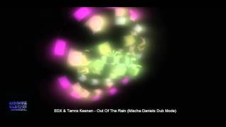 EDX & Tamra Keenan - Out Of The Rain (Mischa Daniels Dub Mode)