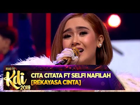 Duet Syantik Cita Citata Ft Selfi Nafilah [REKAYASA CINTA] - Road To KDI 2019 (24/6)