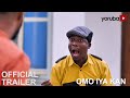 Omo Iya Kan Yoruba Movie 2023 | Official Trailer | Now Showing On Yorubaplus
