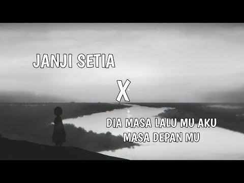 Janji Setia x Dia Masa lalu mu aku masa depanmu (speed up + Reverb)